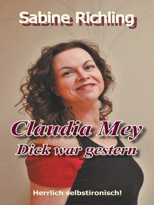 cover image of Claudia Mey--Dick war gestern